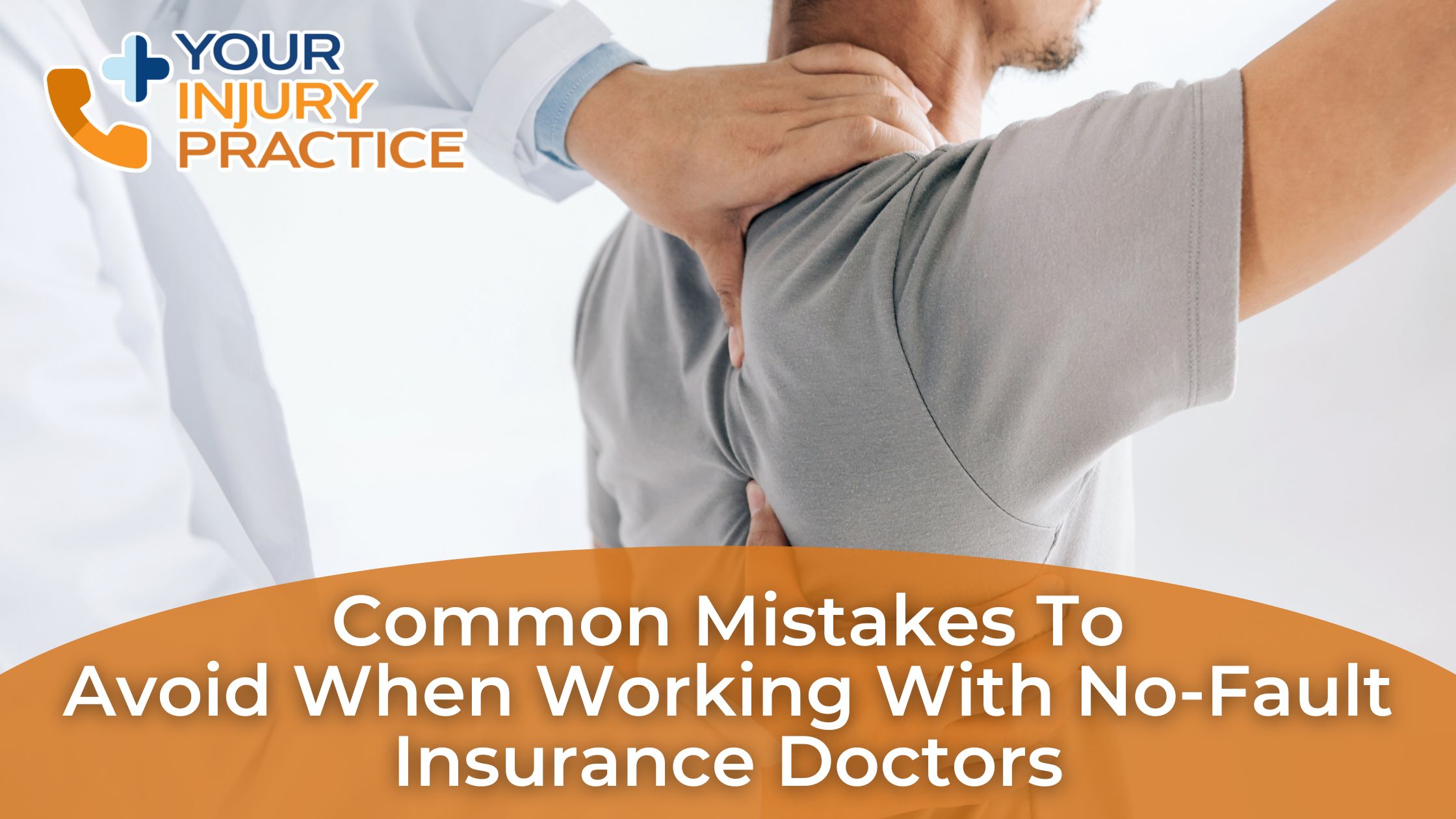 Common Mistakes to Avoid When Working with No Fault Insurance Doctors