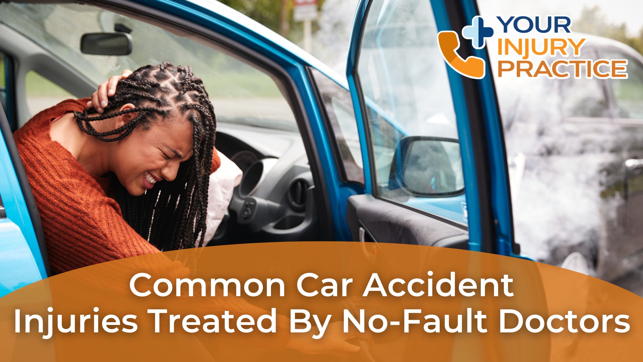 Common Car Accident Injuries Treated By No-Fault Doctors