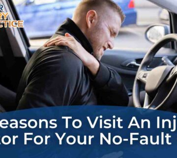5 Reasons To Visit An Injury Doctor For Your No-Fault Case