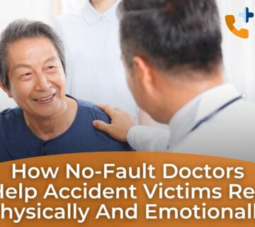 How No-Fault Doctors Can Help Accident Victims Recover Physically and Emotionally