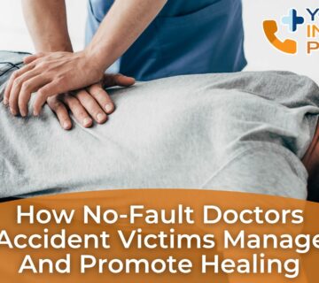 How No-Fault Doctors Help Accident Victims Manage Pain and Promote Healing