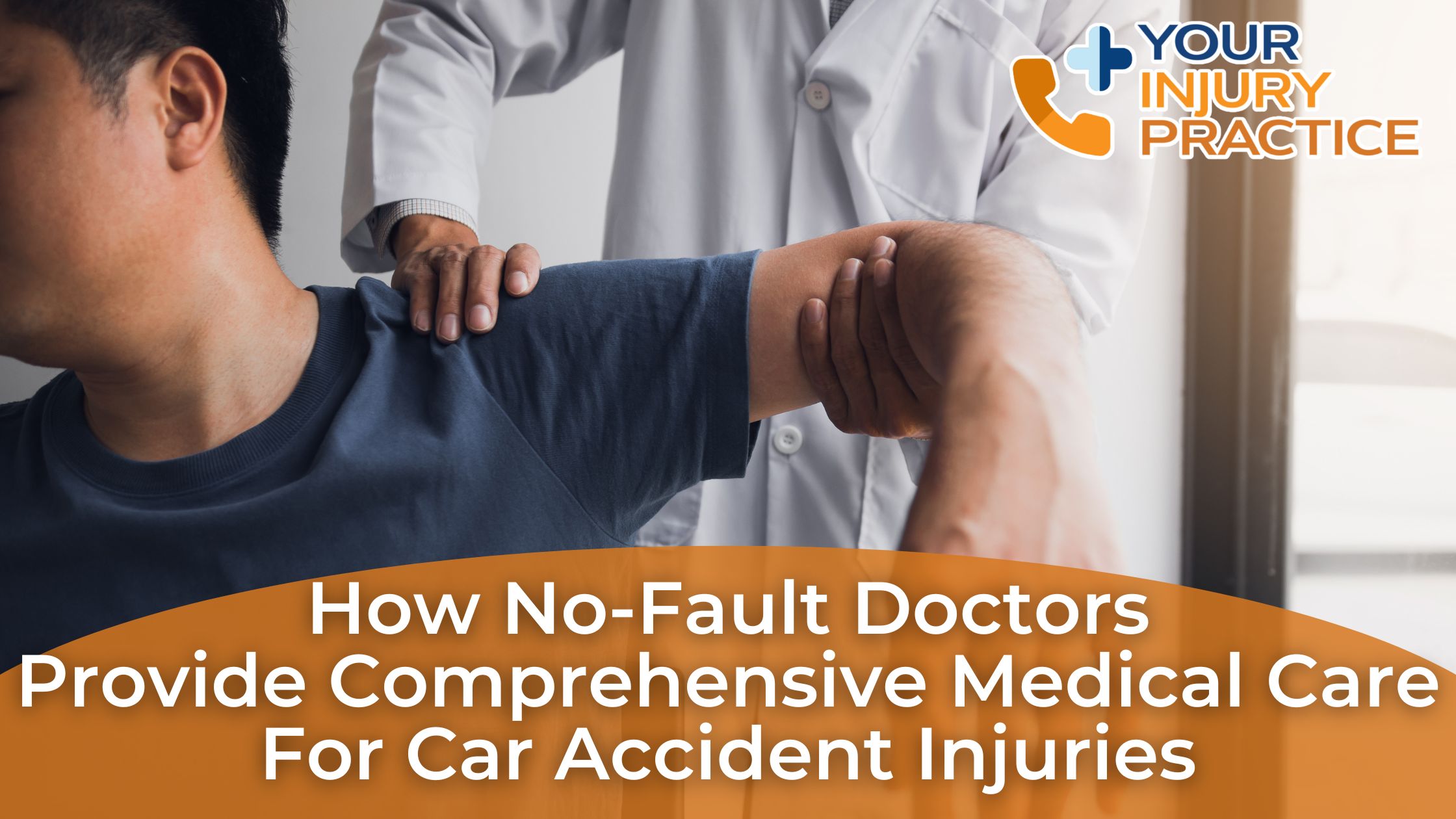How No-Fault Doctors Provide Comprehensive Medical Care for Car Accident Injuries