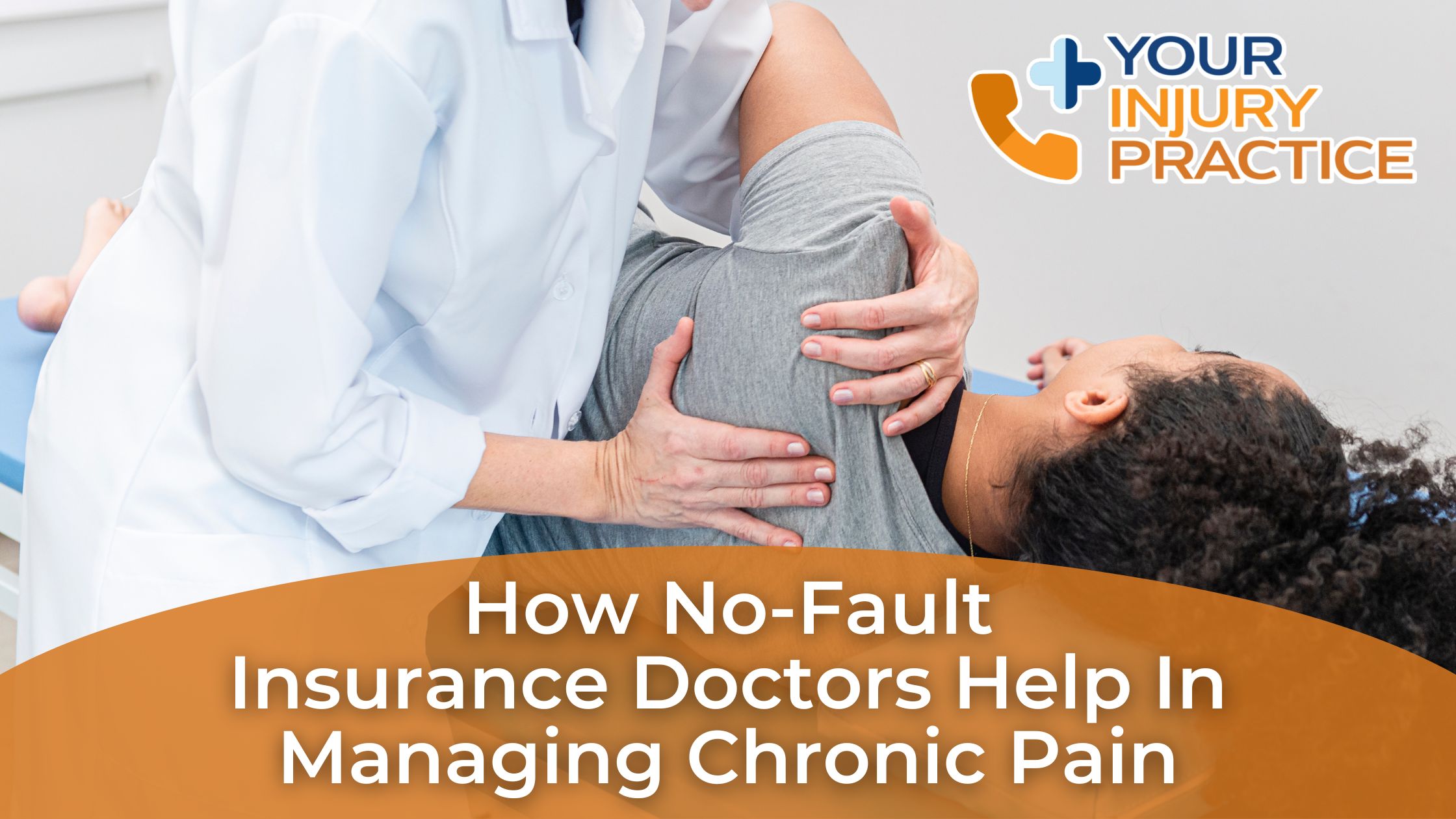 How No Fault Insurance Doctors Help in Managing Chronic Pain