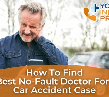 How to Find the Best No-Fault Doctor for Your Car Accident Case