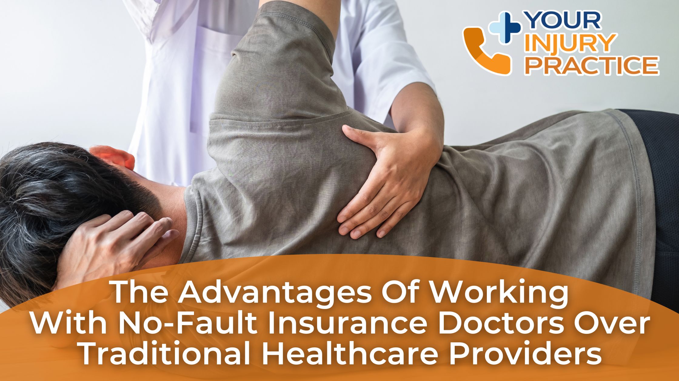 The Advantages of Working with No Fault Insurance Doctors Over Traditional Healthcare Providers