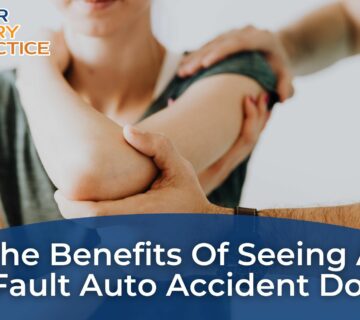 The Benefits of Seeing a No-Fault Auto Accident Doctor