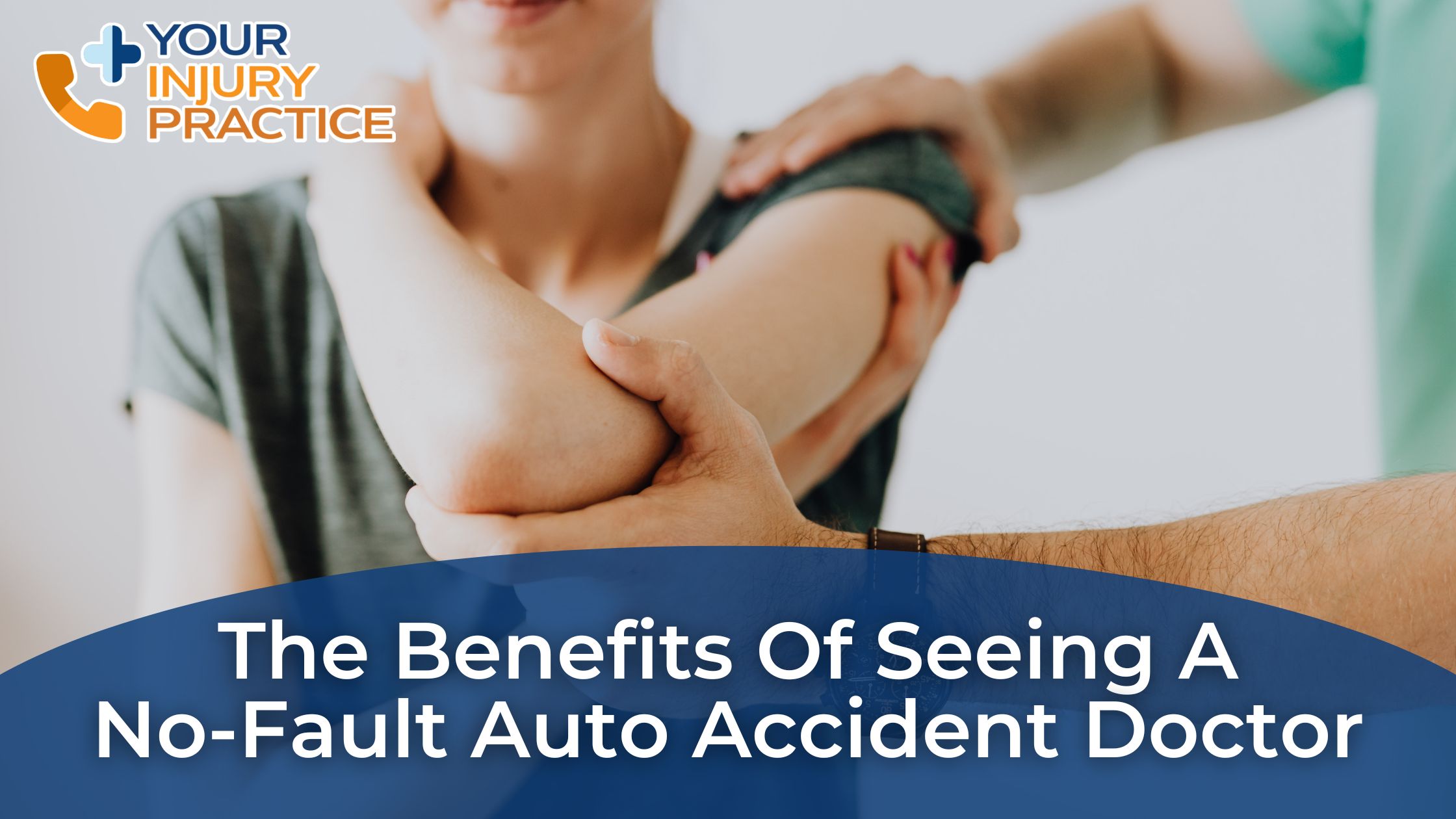 The Benefits of Seeing a No-Fault Auto Accident Doctor