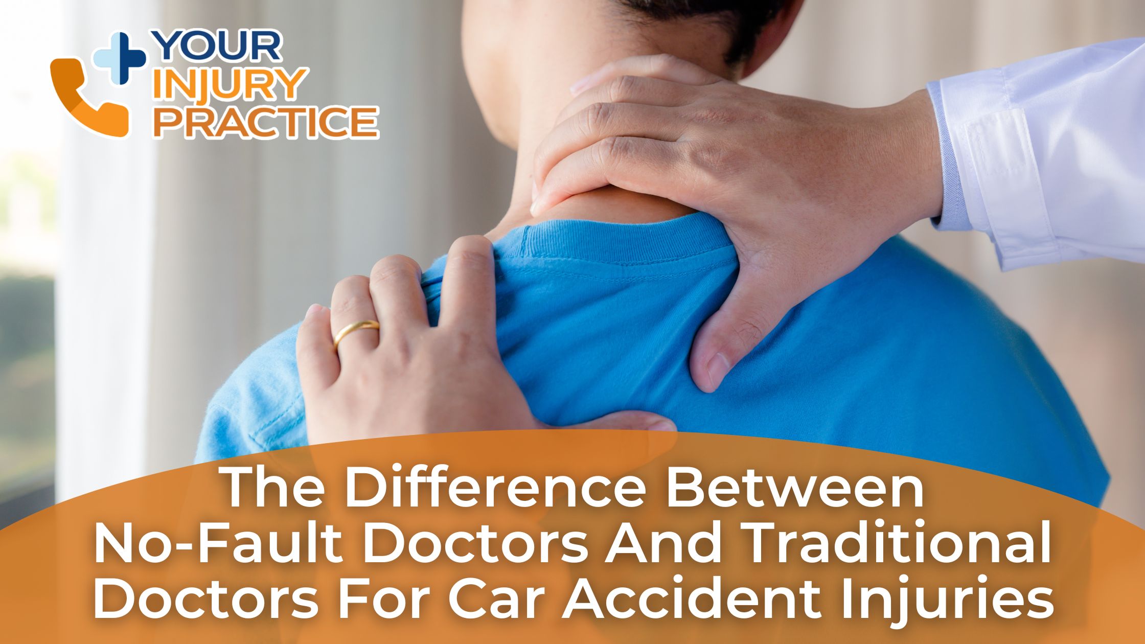 The Difference Between No-Fault Doctors and Traditional Doctors for Car Accident Injuries