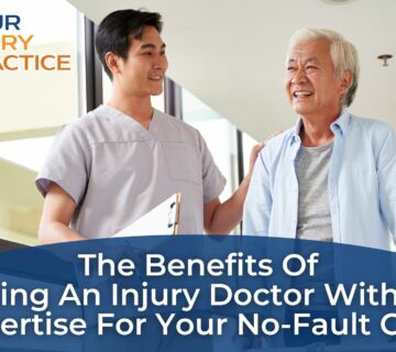 The Benefits of Choosing an Injury Doctor with Legal Expertise for Your No Fault Case