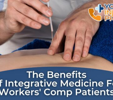 The Benefits of Integrative Medicine for Workers' Comp Patients