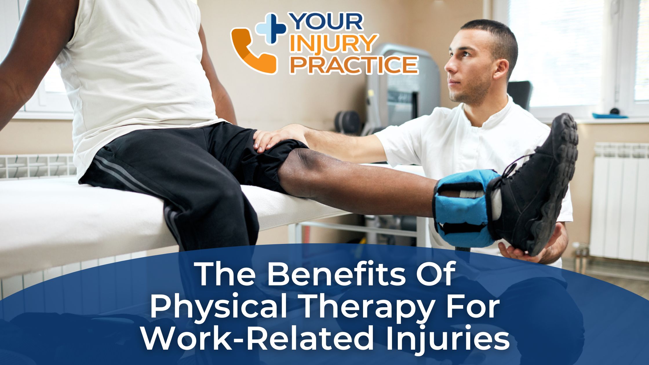 The Benefits of Physical Therapy for Work-Related Injuries