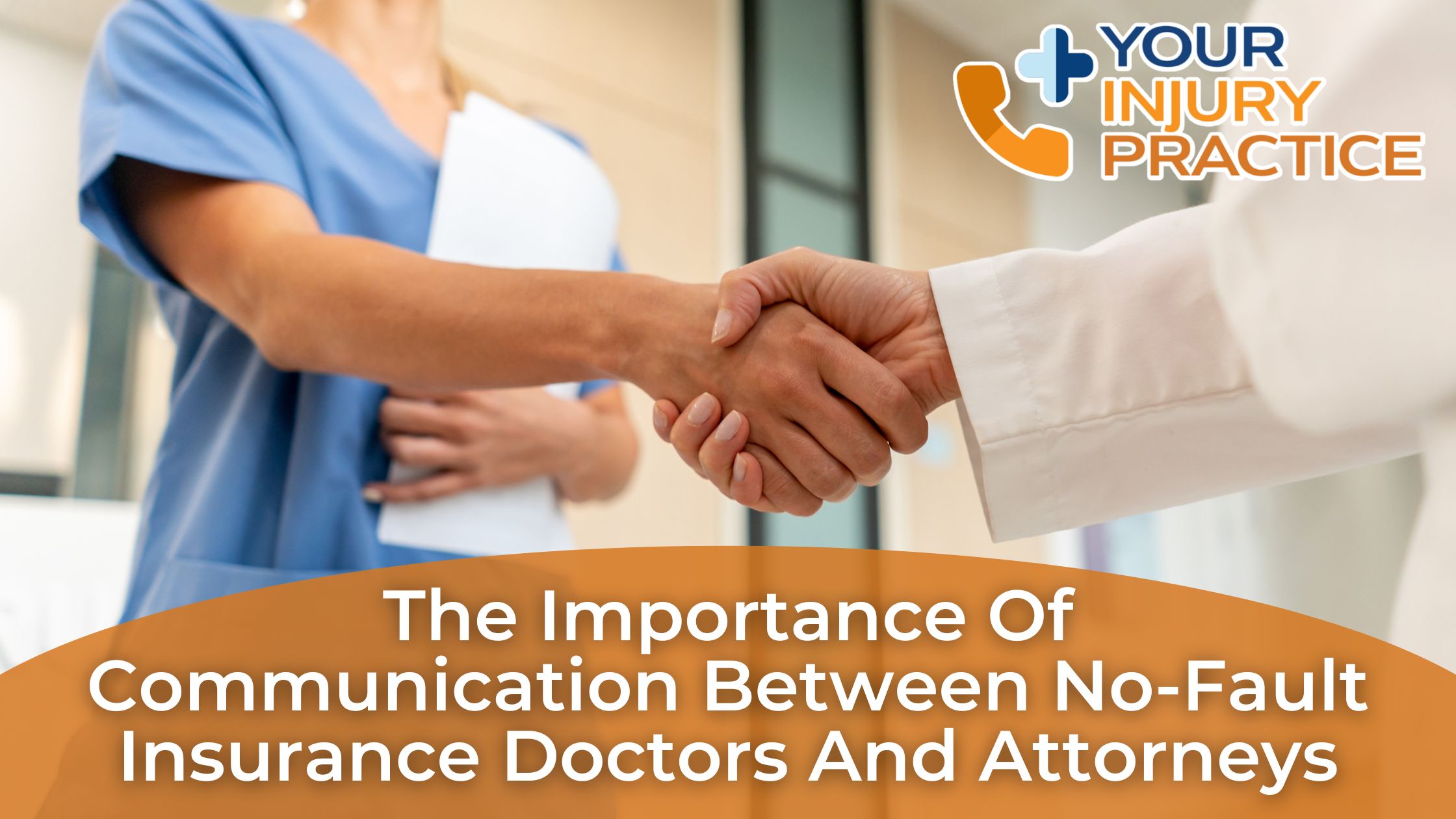 The Importance of Communication Between No Fault Insurance Doctors and Attorneys