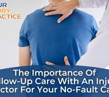 The Importance of Follow-Up Care with an Injury Doctor for Your No Fault Case